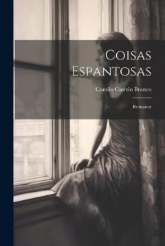 Coisas Espantosas: Romance