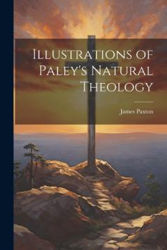 Coperta cărții Illustrations of Paley's Natural Theology