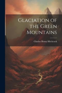 Coperta cărții Glaciation of the Green Mountains