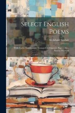 Coperta cărții Select English Poems: With Gaelic Translations, Arranged on Opposite Pages: also, Several Pieces o