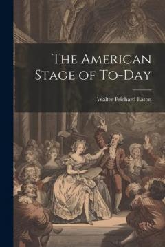 Coperta cărții The American Stage of To-day