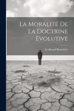 Coperta cărții La Moralité de la Doctrine Evolutive
