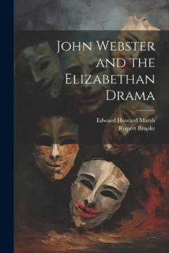 Coperta cărții John Webster and the Elizabethan Drama