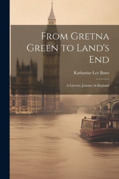 Coperta cărții From Gretna Green to Land's End: A Literary Journey in England