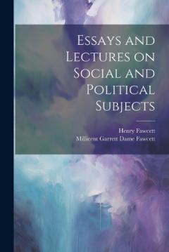 Coperta cărții Essays and Lectures on Social and Political Subjects
