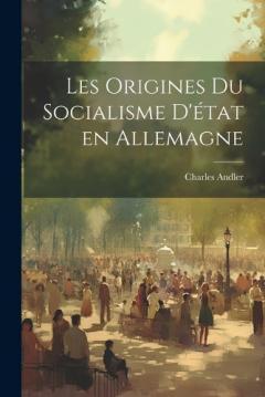 Les origines du socialisme d'état en Allemagne