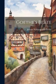 Goethe's Berte
