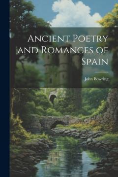 Coperta cărții Ancient Poetry and Romances of Spain