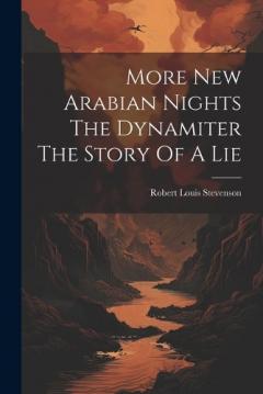 More New Arabian Nights The Dynamiter The Story Of A Lie