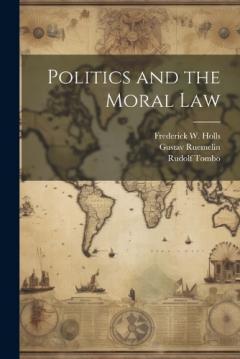 Coperta cărții Politics and the Moral Law