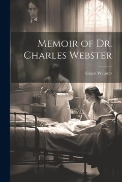 Memoir of Dr. Charles Webster