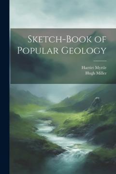 Coperta cărții Sketch-Book of Popular Geology