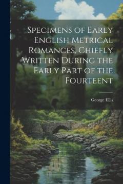 Coperta cărții Specimens of Early English Metrical Romances, Chiefly Written During the Early Part of the Fourteent