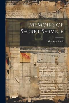 Coperta cărții Memoirs of Secret Service