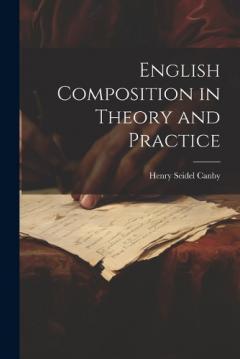Coperta cărții English Composition in Theory and Practice