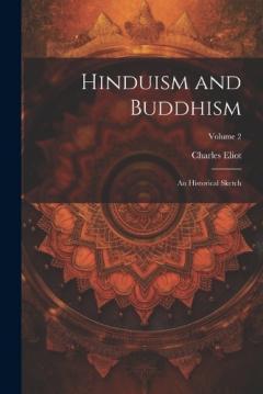 Coperta cărții Hinduism and Buddhism: An Historical Sketch; Volume 2