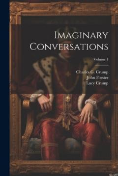 Imaginary Conversations; Volume 1