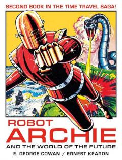 Coperta cărții Robot Archie and the World of the Future