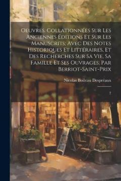 Coperta cărții Oeuvres. Collationnées sur les anciennes éditions et sur les manuscrits; avec des notes historiques et littéraires, et des recherches sur sa vie, sa famille et ses ouvrages; par Berriot-Saint-Prix: 2