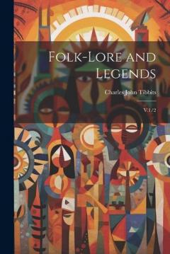 Coperta cărții Folk-lore and Legends: V.1/2