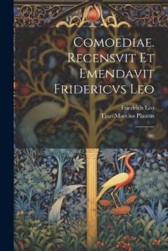 Coperta cărții Comoediae. Recensvit et emendavit Fridericvs Leo: 01