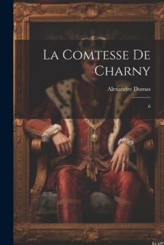 La comtesse de Charny: 6