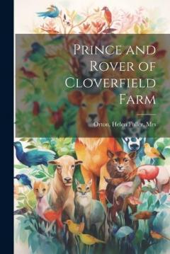 Coperta cărții Prince and Rover of Cloverfield Farm
