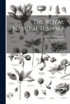 Coperta cărții The Royal Natural History: 2