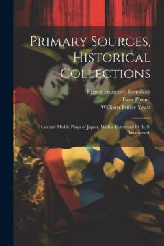 Coperta cărții Primary Sources, Historical Collections: Certain Moble Plays of Japan, With a Foreword by T. S. Wentworth