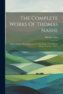 Coperta cărții The Complete Works Of Thomas Nashe: Pierce Penilesse His Svpplication To The Diuell, 1592. Harvey-greene Tractates, 1591-2