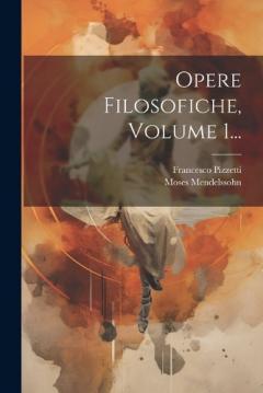 Coperta cărții Opere Filosofiche, Volume 1...