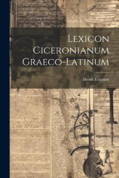 Coperta cărții Lexicon Ciceronianum Graeco-latinum