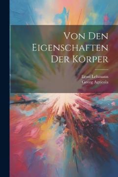 Coperta cărții Von den Eigenschaften der Körper