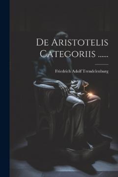 De Aristotelis Categoriis ......