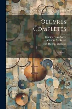 Coperta cărții Oeuvres Complètes: Cantates...