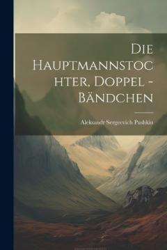 Die Hauptmannstochter, Doppel -Bändchen