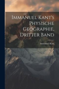 Immanuel Kant's physische Geographie, Dritter Band