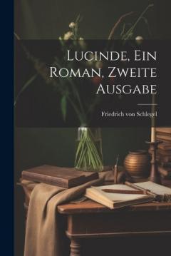 Lucinde, ein Roman, Zweite Ausgabe