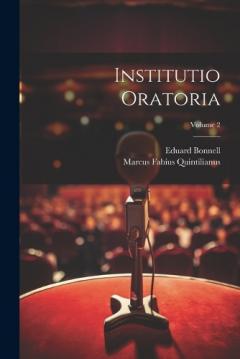 Coperta cărții Institutio Oratoria; Volume 2