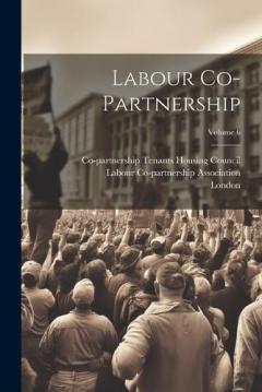 Labour Co-partnership; Volume 6