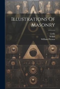 Coperta cărții Illustrations Of Masonry