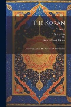 Coperta cărții The Koran: Commonly Called The Alcoran Of Mohammed; Volume 2