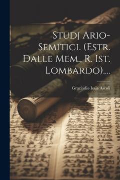 Studj Ario-semitici. (estr. Dalle Mem., R. Ist. Lombardo)....