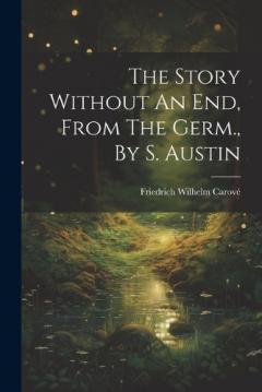 Coperta cărții The Story Without An End, From The Germ., By S. Austin