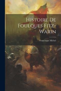 Coperta cărții Histoire De Foulques Fitz-warin