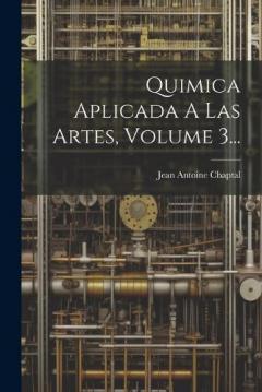 Coperta cărții Quimica Aplicada A Las Artes, Volume 3...