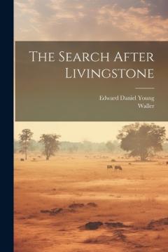 The Search After Livingstone