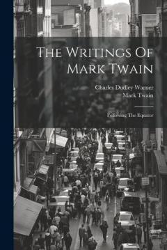 The Writings Of Mark Twain: Following The Equator