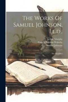 Coperta cărții The Works Of Samuel Johnson, Ll.d..: The Rambler