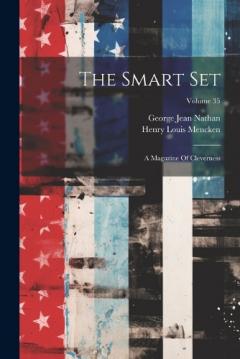 The Smart Set: A Magazine Of Cleverness; Volume 35